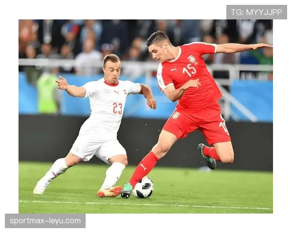 欧洲杯预选赛塞尔维亚表现稳健，竞争力持续提升